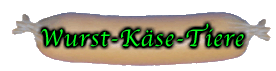 wurstk&auml;setiere